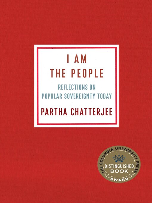Title details for I Am the People by Partha Chatterjee - Available